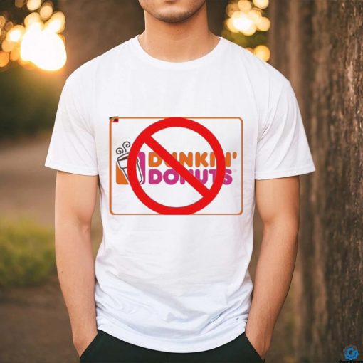 Forbidden sign Dunkin Donuts shirt