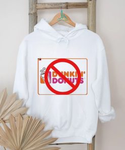 Forbidden sign Dunkin Donuts shirt