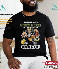Forever A Green Bay Packers Fan Mascot Win Or Lose Forever No Matter What Shirt