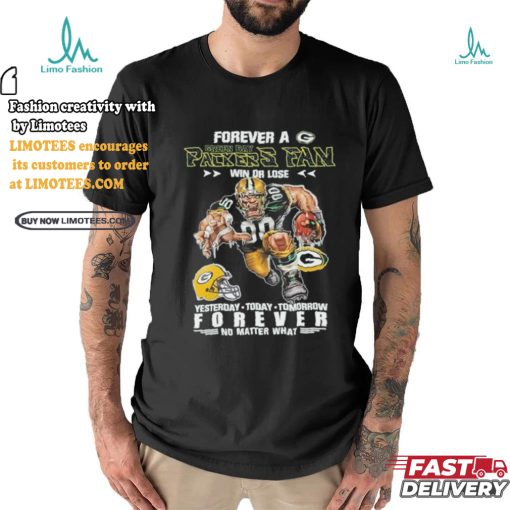 Forever A Green Bay Packers Fan Mascot Win Or Lose Forever No Matter What Shirt