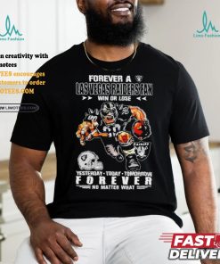 Forever A Las Vegas Raiders Fan Mascot Win Or Lose Forever No Matter What Shirt