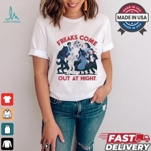 Freaks Come Out At Night Disco Halloween shirt