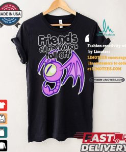 Friends till the wings fall off shirt