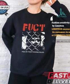 Fuct Piss On Your Fucking Rules shirt