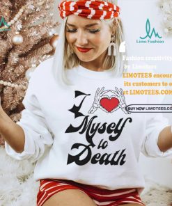 Funny I love myself to death shirt