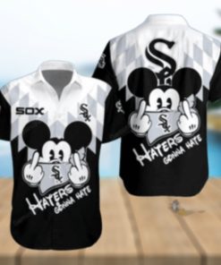 Funny Mickey Haters Gonna Hate White Sox Hawaiian Shirt