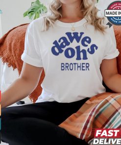 Funny Oh brother sun shirt