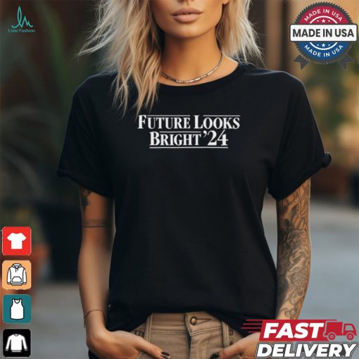Future Looks Bright ’24 Valuetainment t shirt