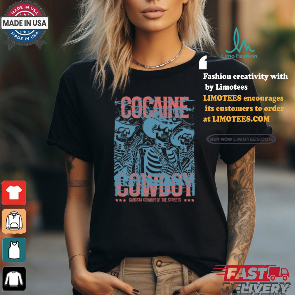 Gangsta Cocaine Cowboy T Shirt Gangsta Cocaine Cowboy T Shirt