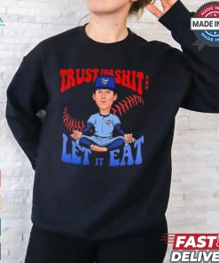 Gate 14 Bowden Francis Trust Your Shit And Let It Eat Caricature t shirt