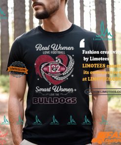 Georgia Bulldogs Real Women Love Football Smart Women Love Bulldogs T Shirt