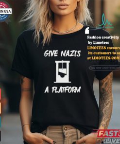 Give Nazis A Platform Shirt