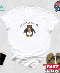 Got That Yee Haw Tism Penguin Cowboy T shirt