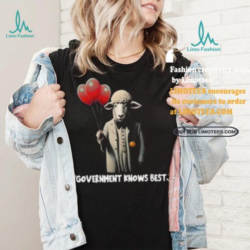 Government Knows Best Shirt