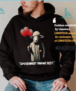 Government Knows Best Shirt