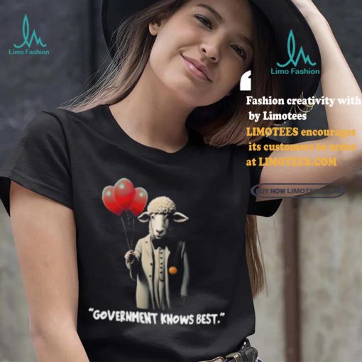 Government Knows Best Shirt