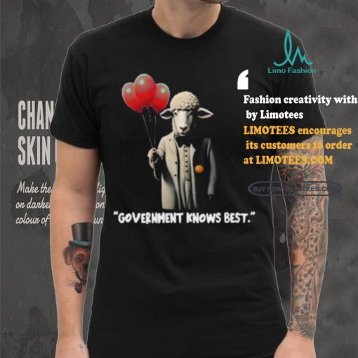 Government Knows Best Shirt