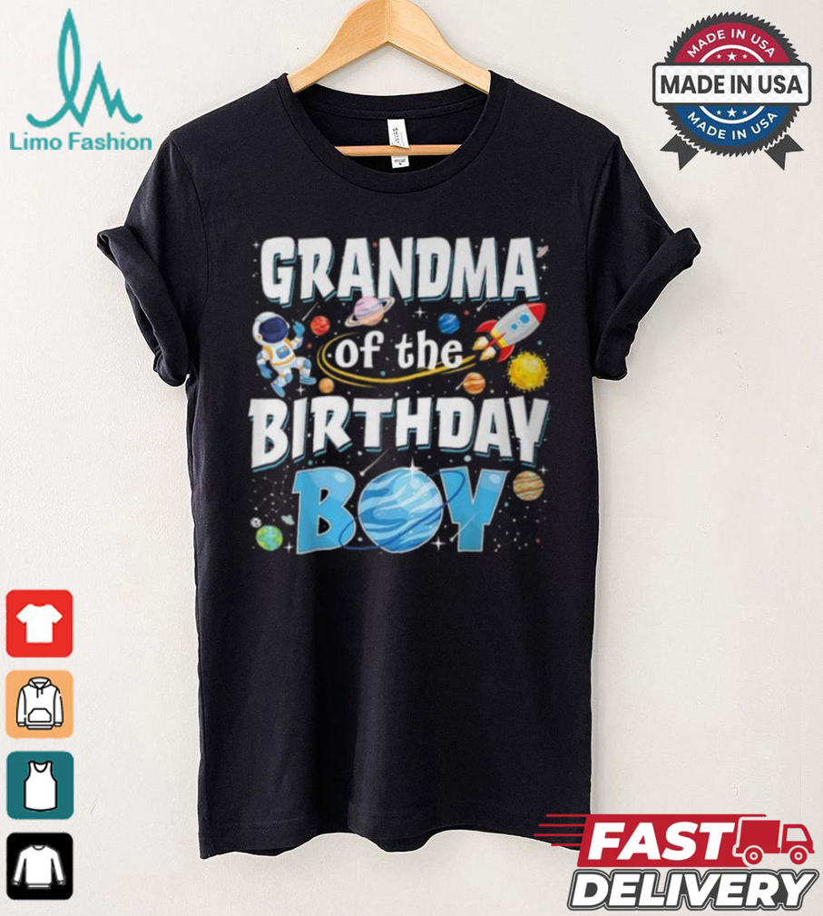 Grandma Of The Birthday Boy Astronaut Family Space Planets T Shirt Grandma Of The Birthday Boy Astronaut Family Space Planets T Shirt