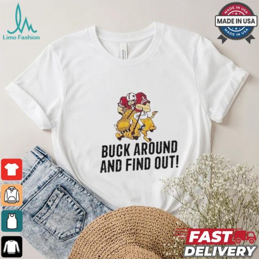 Grant Wistrom Go Big Red Buck Around And Find Out Shirt