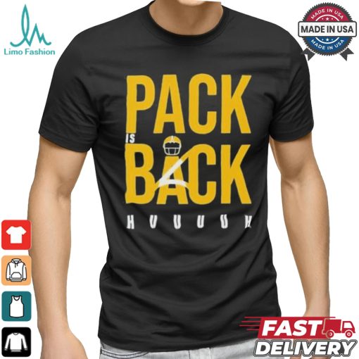 Green Bay Packers Pack is Back Huuuh t shirt