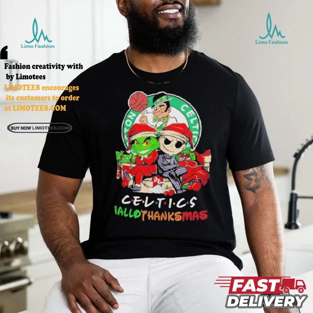 Grinch And Jack Boston Celtics Friends HalloThanksMas Shirt Grinch And Jack Boston Celtics Friends HalloThanksMas Shirt