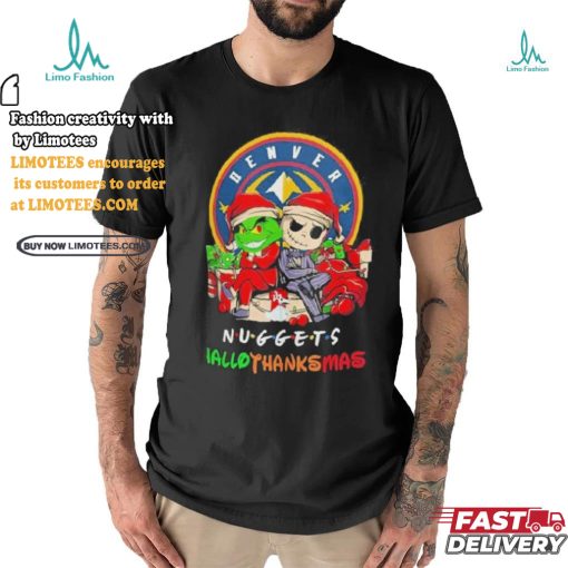 Grinch And Jack Denver Nuggets Friends HalloThanksMas Shirt