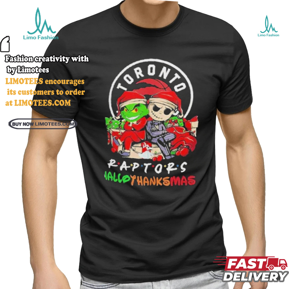 Grinch And Jack Skellington Toronto Raptors Friends Hallothanksmas Shirt Grinch And Jack Skellington Toronto Raptors Friends Hallothanksmas Shirt