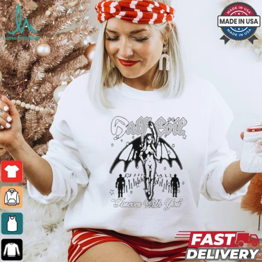Half Evil Forever With You T shirt
