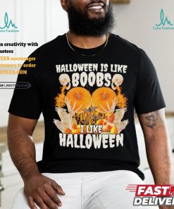 Halloween Is Like Boobs I Like Halloween Retro Shirt