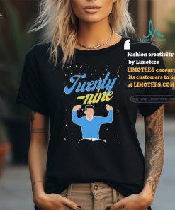 Happy Birthday 29th Twenty Nine New Girl in My 29 Era Shirt