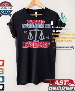 Harris Balancing Justice With Leadership Balance Scale Harris Walz T shirt