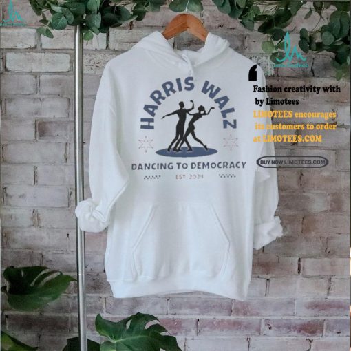 Harris Walz 2024 Dancing To Democracy Shirt
