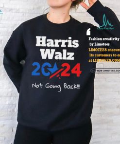 Harris Walz 2024 Not Going Back Shirt