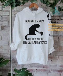 Harris Walz 2024 November 5, 2024 The Revenge Of The Cat Ladies Cats Shirt