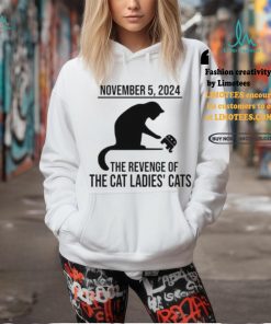 Harris Walz 2024 November 5, 2024 The Revenge Of The Cat Ladies Cats Shirt