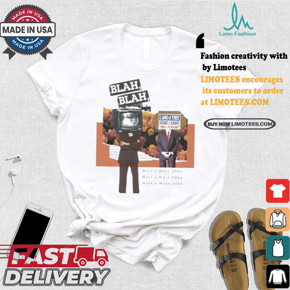 Harris Walz 2024 Tv And Sign Blah Blah Land Of The Free Home Of The Brave Est 1776 T shirt Harris Walz 2024 Tv And Sign Blah Blah Land Of The Free Home Of The Brave Est 1776 T shirt