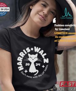 Harris Walz Cat Lady Don’t Mess With The Cat Ladies Election 2024 Political Democrat Voting T shirt
