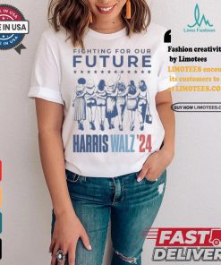 Harris Walz Fighting For Our Future Madam President Election America Womens T shirt