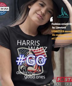 Harris Walz Go 47 Dems The Good Ones Strong Hand Us Flag T shirt