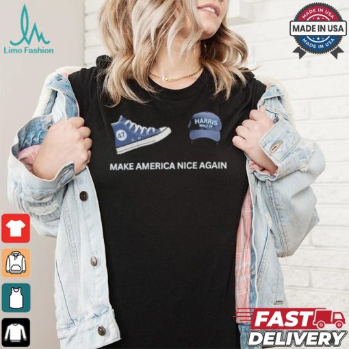 Harris Walz Make America Nice Again 2024 T shirt