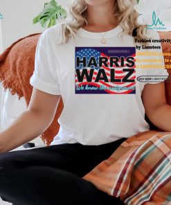 Harris Walz We Know The Assignment Shirt