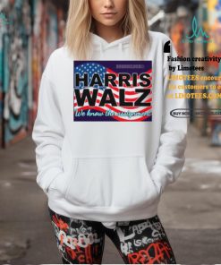 Harris Walz We Know The Assignment Shirt