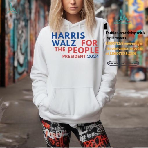 Harris Walz for the People President 2024 shirt