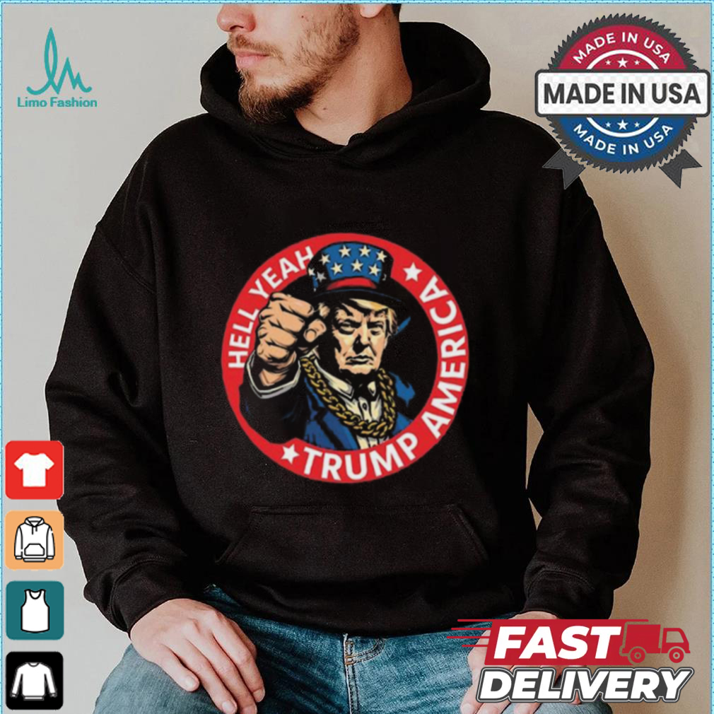 Hell Yeah Trump America Short Shirt Hell Yeah Trump America Short Shirt