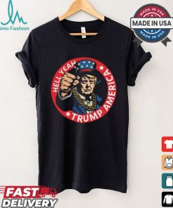 Hell Yeah Trump America Short Shirt