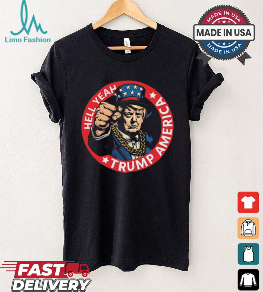 Hell Yeah Trump America Short Shirt Hell Yeah Trump America Short Shirt