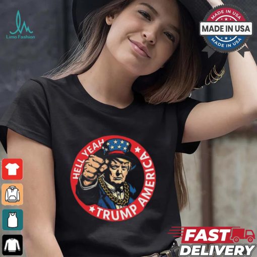 Hell Yeah Trump America Short Shirt