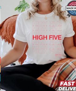 High Five Spread Joy All Over The World T Shirt