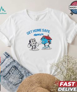 Hollyhoodbaybay Get Home Safe America T shirt
