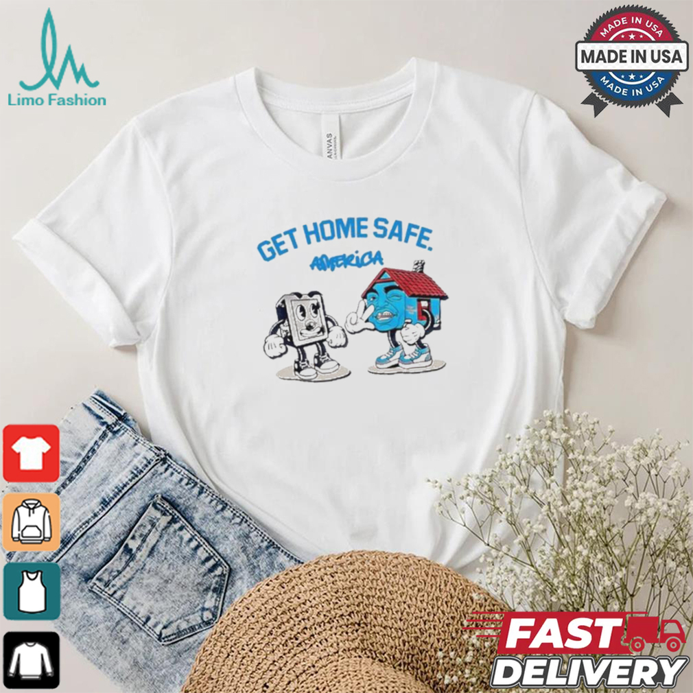 Hollyhoodbaybay Get Home Safe America T shirt Hollyhoodbaybay Get Home Safe America T shirt